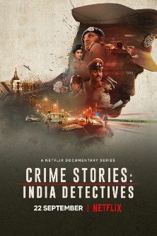 Криминальные истории: Индийские детективы / Crime Stories: India Detectives