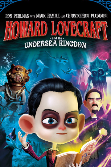 Говард Лавкрафт и Подводное Королевство / Howard Lovecraft and the Underwater Kingdom