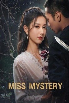 Усадьба любви / Miss Mystery / Поместье любви / Mi Qing Zhuang Yuan / 迷情庄园 / Мисс Загадка / Мисс Тайна