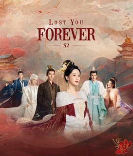 Бесконечная тоска в разлуке 2 / Lost You Forever 2 / 长相思 第二季 / Zhang Xiang Si 2 / Неизбывная тоска по тебе 2